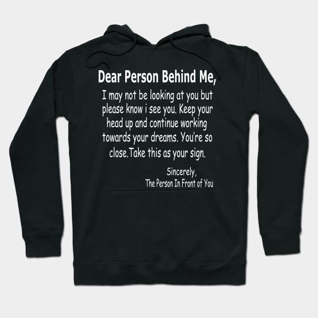 Dear Person Behind Me Hoodie by raeex